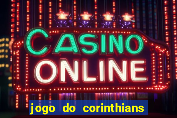 jogo do corinthians multi canais